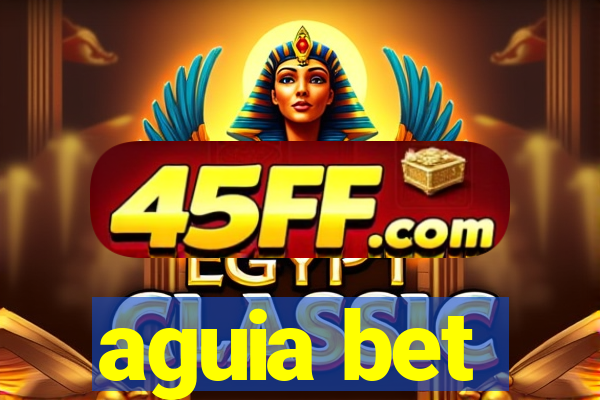 aguia bet